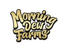 Morning Dew Farms